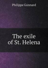 Book Cover for The Exile of St. Helena by Jesse Russell, Ronald Cohn
