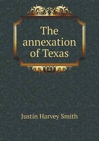 Book Cover for The Annexation of Texas by Anna Quindlen