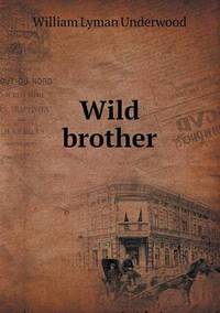 Book Cover for Wild Brother by Jesse Russell, Ronald Cohn