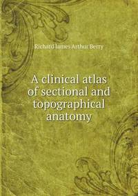 Book Cover for A Clinical Atlas of Sectional and Topographical Anatomy by Barbara J Marvis