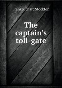 Book Cover for The Captain's Toll-Gate by Barbara J Marvis