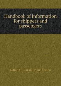 Book Cover for Handbook of Information for Shippers and Passengers by Nihon Yu772sen Kabushiki Kaisha