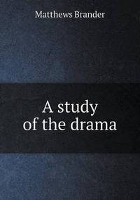 Book Cover for A Study of the Drama by Jesse Russell, Ronald Cohn