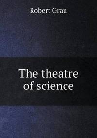 Book Cover for The Theatre of Science by Richard Bird, Stephen Robson