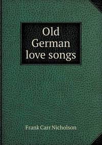 Book Cover for Old German Love Songs by Jesse Russell, Ronald Cohn
