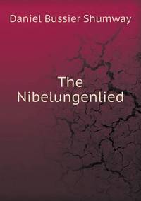 Book Cover for The Nibelungenlied by Jesse Russell, Ronald Cohn
