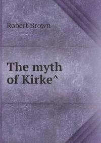 Book Cover for The Myth of Kirke? by Jesse Russell, Ronald Cohn