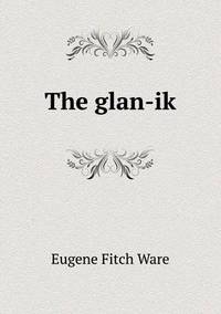 Book Cover for The Glan-Ik by Jesse Russell, Ronald Cohn