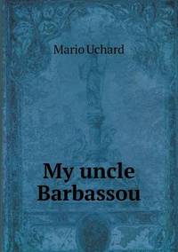 Book Cover for My Uncle Barbassou by Richard Bird, Stephen Robson