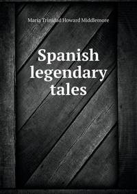 Book Cover for Spanish Legendary Tales by Anna Quindlen