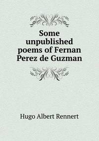 Book Cover for Some Unpublished Poems of Fernan Perez De Guzman by Jesse Russell, Ronald Cohn