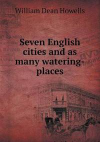Book Cover for Seven English Cities and as Many Watering-Places by Barbara J Marvis