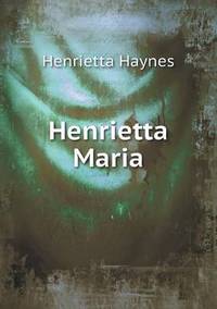 Book Cover for Henrietta Maria by Jesse Russell, Ronald Cohn