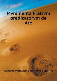 Book Cover for Mvnimenta Fratrvm Predicatorvm De Are by Richard Bird, Stephen Robson