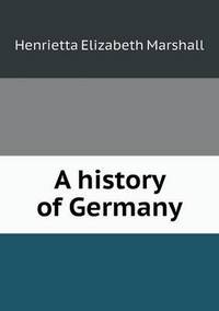 Book Cover for A History of Germany by Jesse Russell, Ronald Cohn