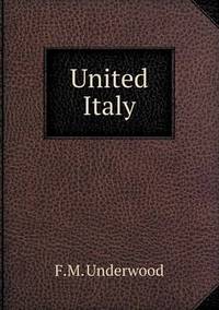 Book Cover for United Italy by Jesse Russell, Ronald Cohn
