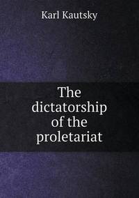 Book Cover for The Dictatorship of the Proletariat by Jesse Russell, Ronald Cohn