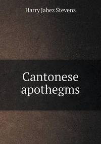 Book Cover for Cantonese Apothegms by Jesse Russell, Ronald Cohn