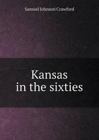 Book Cover for Kansas in the Sixties by Richard Bird, Stephen Robson