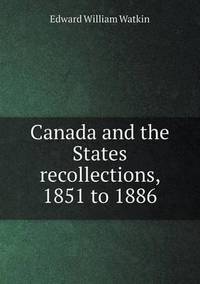 Book Cover for Canada and the States Recollections, 1851 to 1886 by Jesse Russell, Ronald Cohn