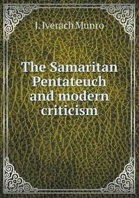 Book Cover for The Samaritan Pentateuch and Modern Criticism by Jesse Russell, Ronald Cohn