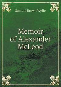 Book Cover for Memoir of Alexander McLeod by Jesse Russell, Ronald Cohn