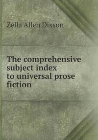 Book Cover for The Comprehensive Subject Index to Universal Prose Fiction by Jesse Russell, Ronald Cohn