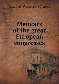 Book Cover for Memoirs of the Great European Congresses by Jesse Russell, Ronald Cohn
