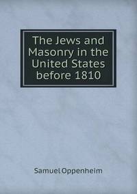 Book Cover for The Jews and Masonry in the United States Before 1810 by Jesse Russell, Ronald Cohn