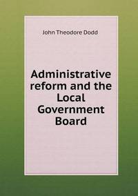 Book Cover for Administrative Reform and the Local Government Board by Anna Quindlen