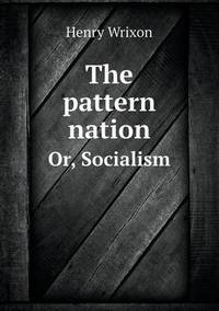 Book Cover for The Pattern Nation Or, Socialism by Jesse Russell, Ronald Cohn