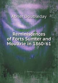 Book Cover for Reminiscences of Forts Sumter and Moultrie in 1860-'61 by Richard Bird, Stephen Robson