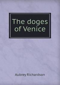 Book Cover for The Doges of Venice by Richard Bird, Stephen Robson