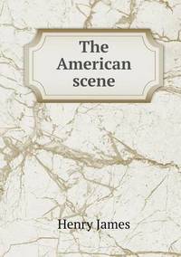 Book Cover for The American Scene by Jesse Russell, Ronald Cohn