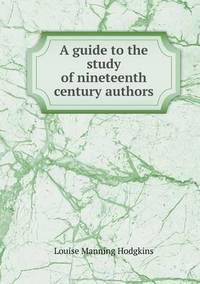 Book Cover for A Guide to the Study of Nineteenth Century Authors by Anna Quindlen