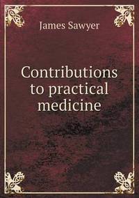 Book Cover for Contributions to Practical Medicine by Anna Quindlen