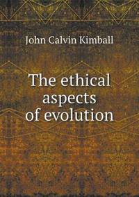 Book Cover for The Ethical Aspects of Evolution by Jesse Russell, Ronald Cohn