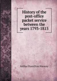 Book Cover for History of the Post-Office Packet Service Between the Years 1793-1815 by Jesse Russell, Ronald Cohn