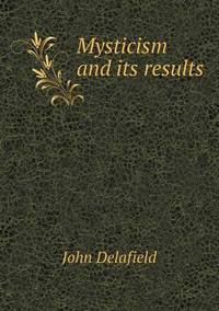 Book Cover for Mysticism and Its Results by JA Kusin, Sri Kardjati