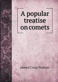 Book Cover for A Popular Treatise on Comets by Anna Quindlen
