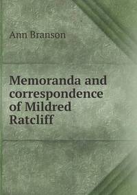 Book Cover for Memoranda and Correspondence of Mildred Ratcliff by Richard Bird, Stephen Robson