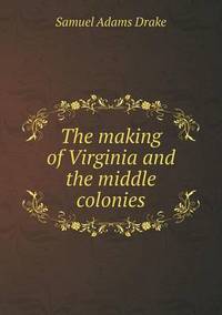 Book Cover for The Making of Virginia and the Middle Colonies by Jesse Russell, Ronald Cohn