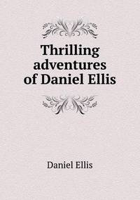 Book Cover for Thrilling Adventures of Daniel Ellis by Anna Quindlen