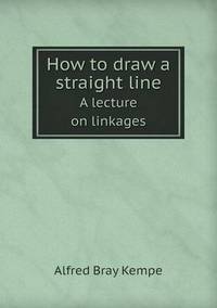 Book Cover for How to Draw a Straight Line a Lecture on Linkages by Richard Bird, Stephen Robson