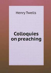 Book Cover for Colloquies on Preaching by Jesse Russell, Ronald Cohn