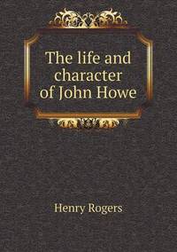 Book Cover for The Life and Character of John Howe by Anna Quindlen