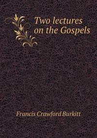 Book Cover for Two Lectures on the Gospels by Richard Bird, Stephen Robson