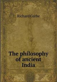 Book Cover for The Philosophy of Ancient India by Jesse Russell, Ronald Cohn