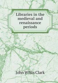 Book Cover for Libraries in the Medieval and Renaissance Periods by Anna Quindlen