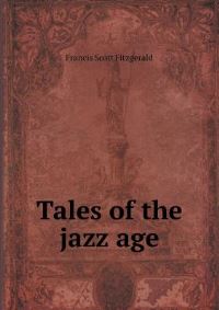 Book Cover for Tales of the Jazz Age by Jesse Russell, Ronald Cohn